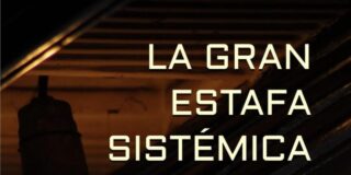 La gran estafa sist&eacute;mica