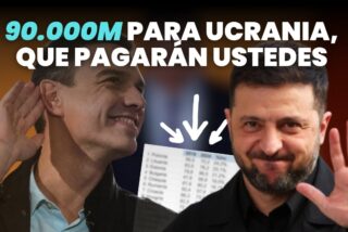 90.000 millones para Ucrania que pagar&aacute;n ustedes