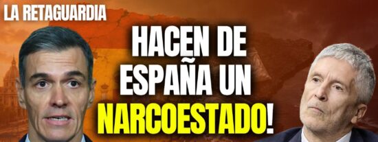 &iexcl;S&aacute;nchez y Marlaska convierten a Espa&ntilde;a en un narcoestado!