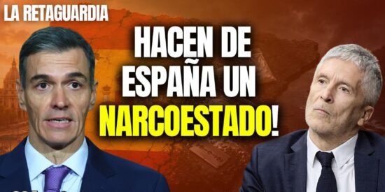 &iexcl;S&aacute;nchez y Marlaska convierten a Espa&ntilde;a en un narcoestado!