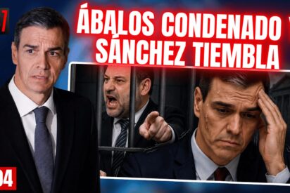 &Aacute;balos condenado y S&aacute;nchez tiembla porque va a cantar como un jilguero