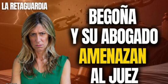 &iexcl;Bego&ntilde;a y su abogado amenazan al juez Peinado!