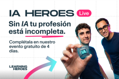 Learning Heroes: la formaci&oacute;n en inteligencia artificial se consolida como una competencia transversal