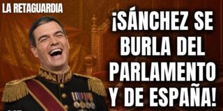 &iexcl;S&aacute;nchez se carcajea del Parlamento y de los espa&ntilde;oles y se proclama dictador!