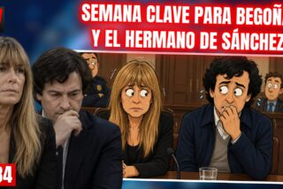Semana decisiva para Bego&ntilde;a y el hermano tonto de S&aacute;nchez: su futuro judicial, en vilo