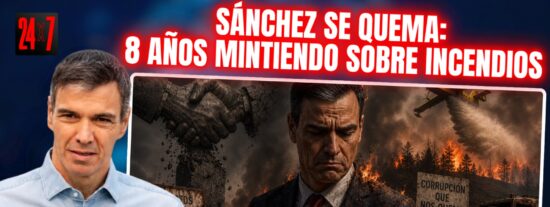 S&aacute;nchez se &lsquo;quema&rsquo; con sus promesas: 8 a&ntilde;os mintiendo sobre los recursos contra incendios