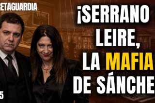 &iexcl;Serrano y Leire coordinaban la mafia para S&aacute;nchez!