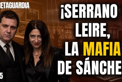 &iexcl;Serrano y Leire coordinaban la mafia para S&aacute;nchez!
