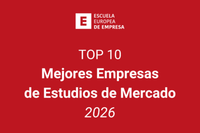 Top 10: mejores empresas de estudios de mercado de Espa&ntilde;a en 2026, seg&uacute;n la Escuela Europea de Empresa