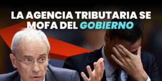 La Agencia Tributaria se mofa del Gobierno