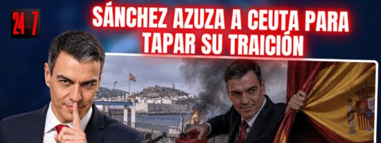 S&aacute;nchez azuza el estallido social en Ceuta para tapar su traici&oacute;n