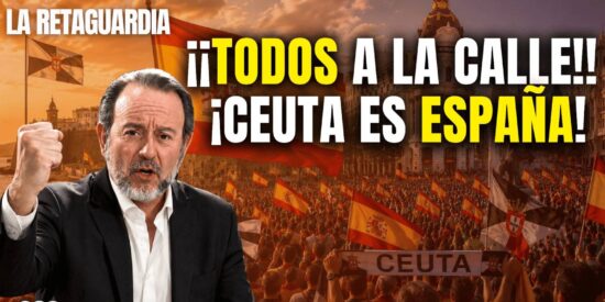 &iexcl;Todos a la calle! &iexcl;Ceuta es Espa&ntilde;a!