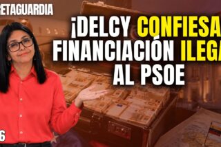 &iexcl;Delcy reconoce que financi&oacute; ilegalmente al PSOE!