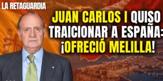 Juan Carlos I ya quiso traicionar a Espa&ntilde;a y ofreci&oacute; Melilla