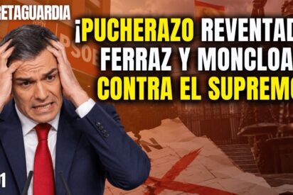 &iexcl;Buscaban el pucherazo! &iexcl;Ferraz y Moncloa rabiosos con el Supremo por reventar su plan!