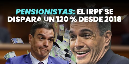 El IRPF de los pensionistas ha crecido un 120% desde 2018