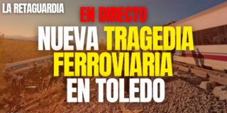 Una nueva tragedia ferroviaria que salpica directamente a Puente y S&aacute;nchez