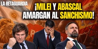 EN DIRECTO / &iexcl;Milei y Abascal amargan la vida al terrorismo sanchista!
