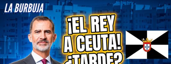El Rey va a Ceuta el d&iacute;a 13 de octubre, &iquest;demasiado tarde?