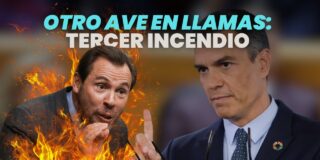 Otro AVE en llamas