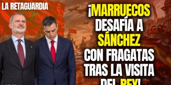 &iexcl;Marruecos invade Espa&ntilde;a tras la visita de Felipe VI y humilla a S&aacute;nchez!